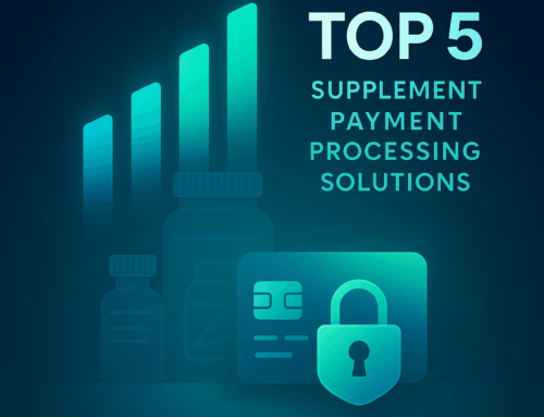 Top 5 Supplement Payment Processing Solutions